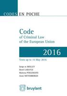 Couverture du livre « Code of criminal law of the European Union 2016 » de  aux éditions Bruylant