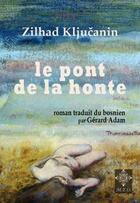 Couverture du livre « Le pont de la honte » de Zilhad Kljucanin aux éditions Meo