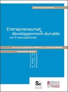 Couverture du livre « Entrepreneuriat et développement durable en francophonie » de  aux éditions Archives Contemporaines