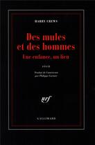 Couverture du livre « Des mules et des hommes ; une enfance, un lieu » de Harry Crews aux éditions Gallimard