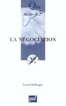 Couverture du livre « La negociation (6e ed) qsj 2187 » de Bellenger Lionel aux éditions Que Sais-je ?