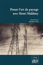 Couverture du livre « Penser l'art du paysage avec Henri Maldiney » de Benedicte Coste aux éditions Pu De Dijon