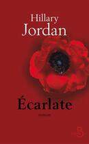 Couverture du livre « Écarlate » de Hillary Jordan aux éditions Belfond