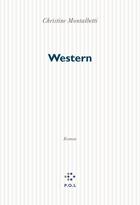 Couverture du livre « Western » de Christine Montalbetti aux éditions P.o.l