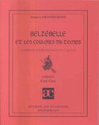 Couverture du livre « Belzebelle dans les couloirs du temps » de Patricia Hennegrave aux éditions Art Et Comedie
