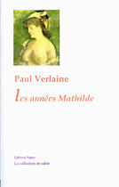 Couverture du livre « Oeuvres complètes t.2 (1869-1871) ; les années Mathilde » de Paul Verlaine aux éditions Paleo