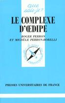Couverture du livre « Complexe d'oedipe (le) » de Perron/Perron-Bore R aux éditions Que Sais-je ?