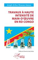 Couverture du livre « Travaux à haute intensité de main d'oeuvre en RD Congo » de Mondimo Abendje J A. aux éditions L'harmattan