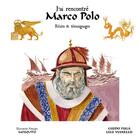 Couverture du livre « Marco Polo ; relations d'un voyageur extraordinaire » de Guido Fuga et Lele Vianello aux éditions Mosquito