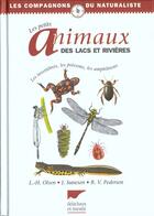 Couverture du livre « Petits Animaux Des Lacs Et Rivieres (Les) » de Olsen/Pedersen/Sunes aux éditions Delachaux & Niestle