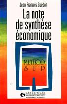 Couverture du livre « La note de synthese economique » de Jean-Francois Guedon aux éditions Organisation