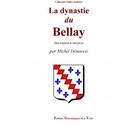 Couverture du livre « La dynastie du Bellay » de Michel Demorest aux éditions Egv