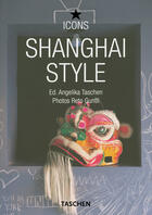 Couverture du livre « Shanghai style » de Angelika Taschen aux éditions Taschen