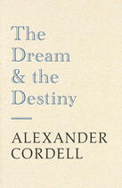 Couverture du livre « The dream and the destiny » de Cordell Alexander aux éditions Editions Racine