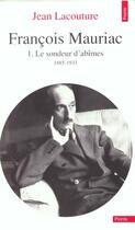 Couverture du livre « Francois Mauriac. Le Sondeur D'Abimes (1885-1933) » de Jean Lacouture aux éditions Points