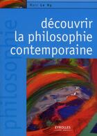 Couverture du livre « Découvrir la philosophie contemporaine » de Marc Le Ny aux éditions Eyrolles
