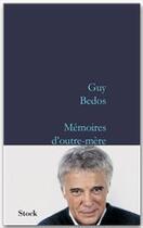 Couverture du livre « Mémoires d'outre-mère » de Guy Bedos aux éditions Stock