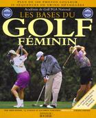 Couverture du livre « Les bases du golf feminin » de Tomasi/Adams/Maloney aux éditions Rocher