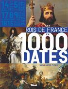 Couverture du livre « Les rois de france en 1000 dates » de Guillaume Picon aux éditions Glenat
