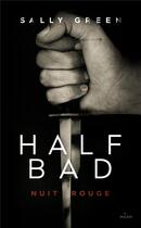 Couverture du livre « Half bad t.2 ; nuit rouge » de Sally Green aux éditions Milan