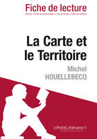 Couverture du livre « La carte et le territoire de Michel Houellebecq » de Tram-Bach Graulich aux éditions Lepetitlitteraire.fr