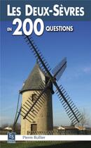 Couverture du livre « Deux-sevres en 200 questions (les) » de Pierre Rullier aux éditions Editions Sutton