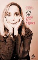 Couverture du livre « Une psy parle aux esprits » de Martine Gercault aux éditions Mamaeditions