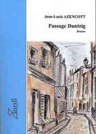 Couverture du livre « Passage dantzig » de Azencott Jean-Louis aux éditions Editions Zinedi