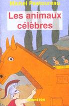 Couverture du livre « Les Animaux Celebres » de Michel Pastoureau aux éditions Bonneton