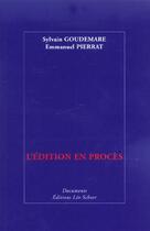 Couverture du livre « L'edition en proces » de Emmanuel Pierrat aux éditions Leo Scheer