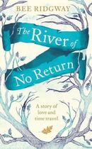 Couverture du livre « River Of No Return , The » de Bee Ridgway aux éditions Adult Pbs
