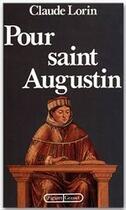 Couverture du livre « Pour saint Augustin » de Claude Lorin aux éditions Grasset Et Fasquelle