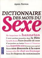 Couverture du livre « Le dictionnaire des mots du sexe » de Agnes Pierron aux éditions Pocket