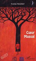 Couverture du livre « Coeur masaaï » de Carine Soustiel aux éditions L'harmattan