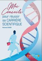 Couverture du livre « Mes conseils pour choisir sa carrière scientifique » de Mohamed Gharbi aux éditions Med'com