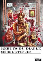 Couverture du livre « Rebuts du diable ; série de tueurs » de Marc Dufaud aux éditions Le Camion Blanc