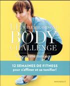 Couverture du livre « Le body challenge » de Valerie Orsoni aux éditions Marabout