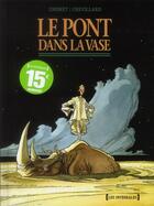 Couverture du livre « Le pont dans la vase ; intégrale » de Sylvain Chomet et Hubert Chevillard aux éditions Glenat