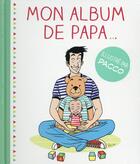 Couverture du livre « Mon album de papa... » de Laurent Gaulet et Pacco aux éditions First