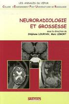 Couverture du livre « Neuroradiologie et grossesse » de Stephane Louryan et Marc Lemort aux éditions Sauramps Medical