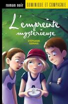 Couverture du livre « L'empreinte mystérieuse » de Stephanie Gervais aux éditions Dominique Et Compagnie