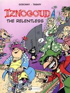 Couverture du livre « Iznogoud t.10 ; Iznogoud the relentless » de Jean Tabary et Rene Goscinny aux éditions Cinebook