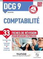 Couverture du livre « DCG 9 ; comptabilité ; 33 fiches de révision pour réussir l'épreuve (édition 2020/2021) » de Charlotte Disle aux éditions Dunod