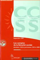 Couverture du livre « Les comptes de la securite sociale ; resultats 1998 et previsions 1999-2000 » de  aux éditions Documentation Francaise