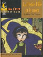 Couverture du livre « La Petite Fille Et La Mort » de Rodolphe et Tom Tirabosco aux éditions Magnard