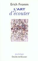 Couverture du livre « L'art d'ecouter » de Erich Fromm aux éditions Desclee De Brouwer