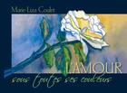 Couverture du livre « L'amour sous toutes ses couleurs » de Marie-Liza Coulet aux éditions Books On Demand