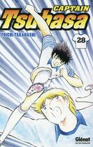 Couverture du livre « Captain Tsubasa Tome 28 » de Yoichi Takahashi aux éditions Glenat