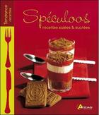 Couverture du livre « Spéculoos ; recettes salées et sucrées » de  aux éditions Artemis