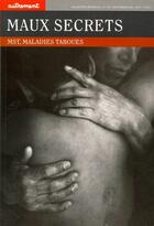 Couverture du livre « Maux secrets ; MST, maladies taboues » de Costa F-A. aux éditions Autrement